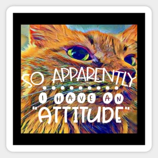 Attitude Cat has an Attitude Sticker